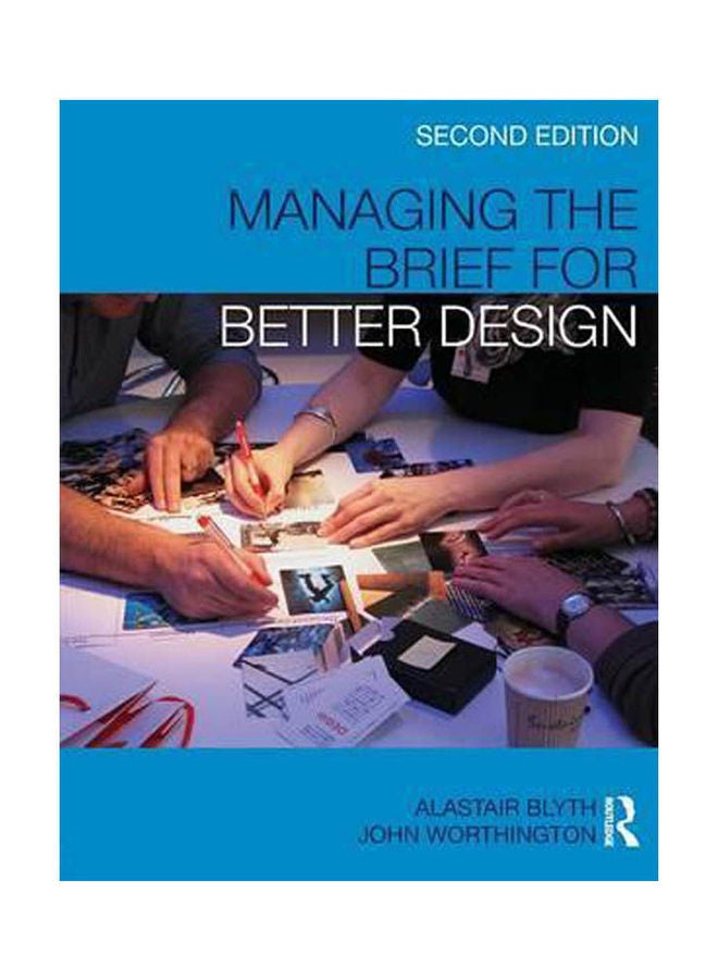 Managing The Brief For Better Design Paperback English by Blyth/Worthington - 2010 