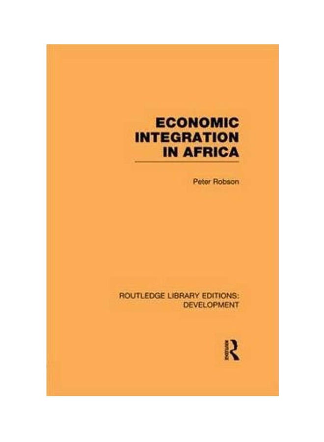 Economic Integration In Africa Paperback English by Robson - 2013