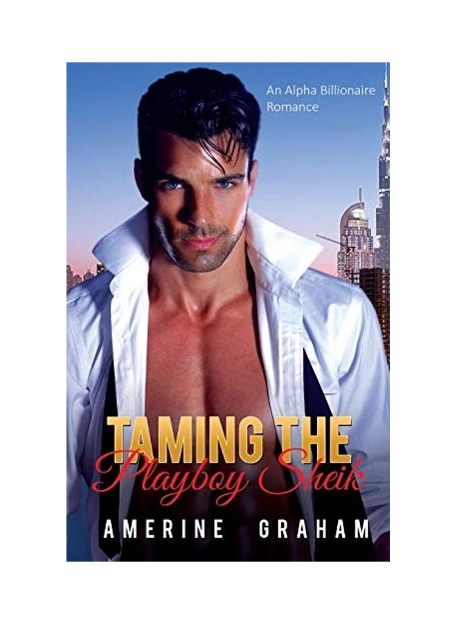 null - Taming the Playboy Sheik : An Alpha Billionaire Romance Paperback English by Amerine Graham - 2017 - Image 1