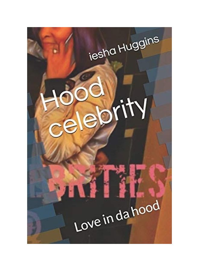 Hood Celebrity: Love in Da Hood paperback english - 2019