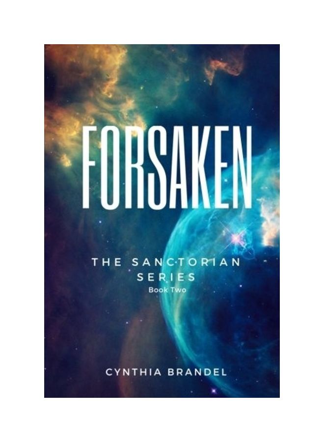 Forsaken Book Two Of The Sanctorian Series Paperback English by Cynthia Brandel - 2018