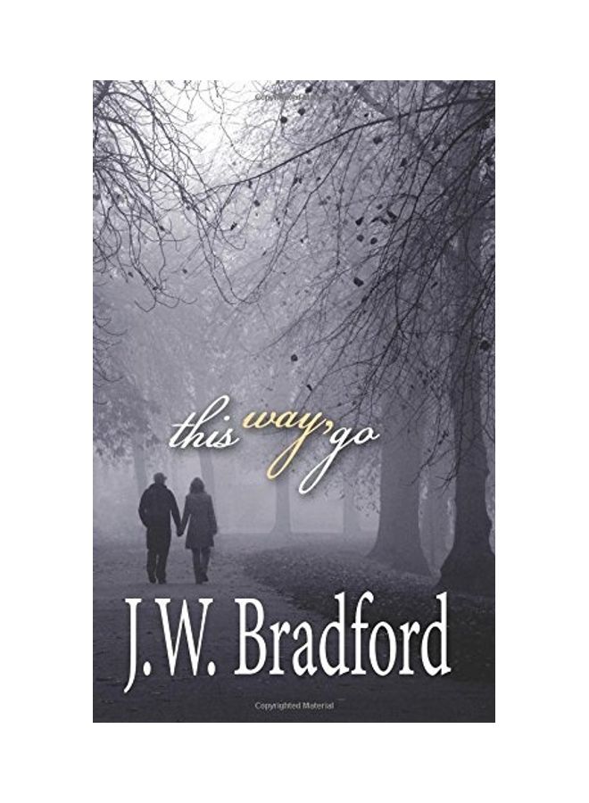 This Way, Go Paperback English by J. W. Bradford - 2015