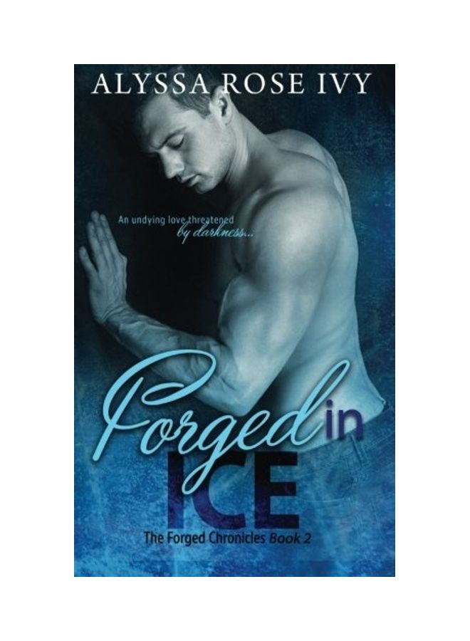Forged In Ice Paperback English by Alyssa Rose Ivy