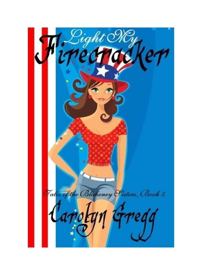 Light My Firecracker Paperback English by Carolyn Gregg - 2015 