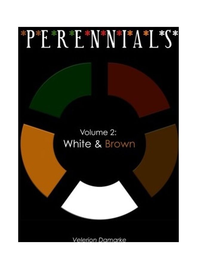 Perennials: Volume 2: White And Brown Paperback English by Velerion Damarke 