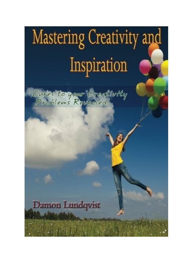 Mastering Creativity And Inspiration Paperback English by Damon S. Lundqvist 