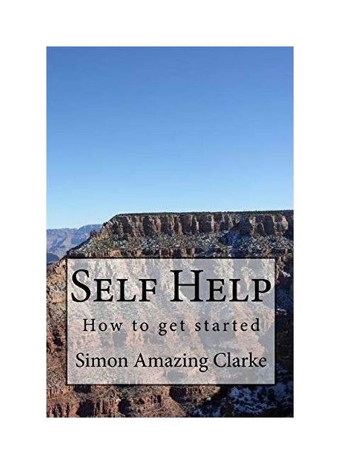 Self Help, How To Get Started Paperback English by Simon Amazing Clarke
