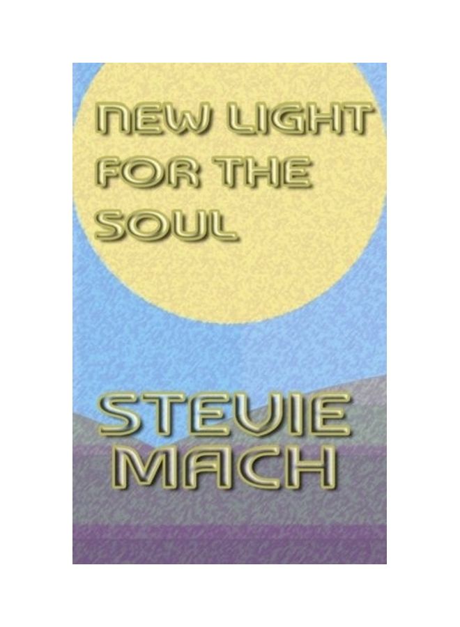 New Light for the Soul Paperback English by Stevie Mach 