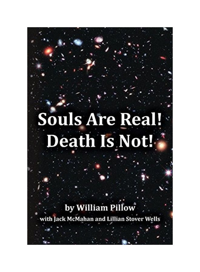 Souls Are Real! Death Is Not! paperback english 