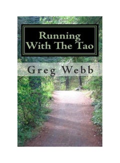 Running With The Tao: An Exploration of Inner Fitness paperback