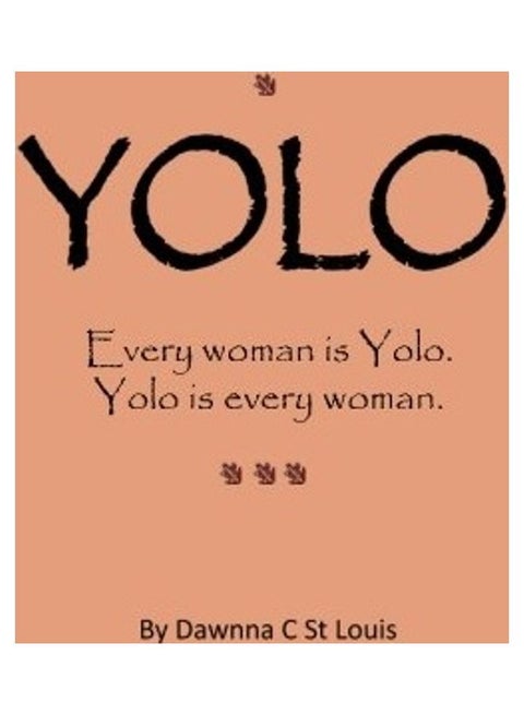 Yolo: A Story About Moving Past the What Ifs and Moving Forward in LIFE paperback english
