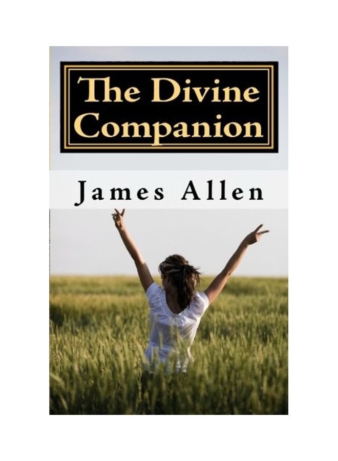 The Divine Companion: Taking You Through Life In Truth paperback english 