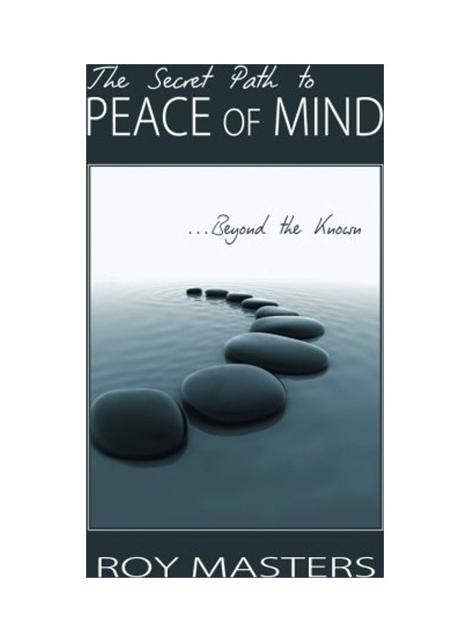 The Secret Path to Peace of Mind: Beyond the Known paperback english 