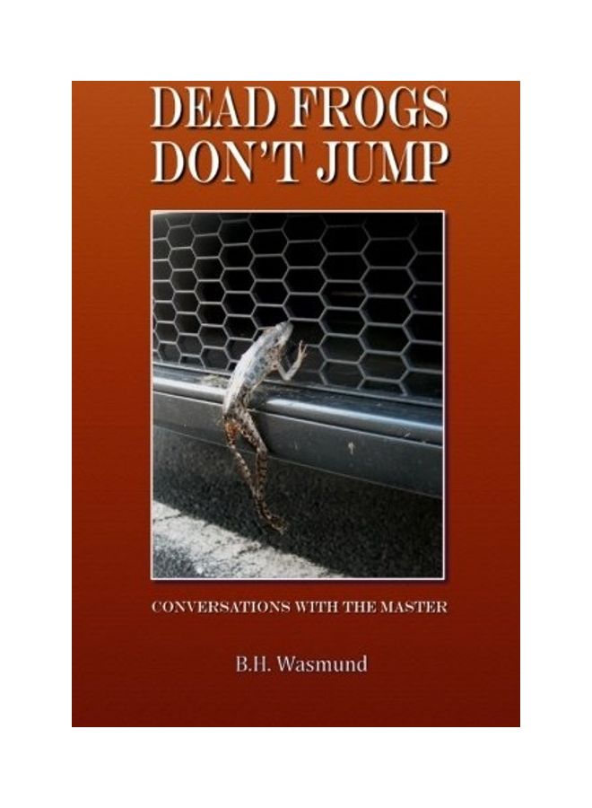 Dead Frog's Don't Jump: Conversations with the Master paperback english 