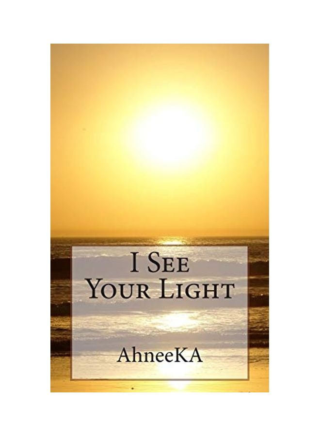 I See Your Light Paperback English by Ahneeka 