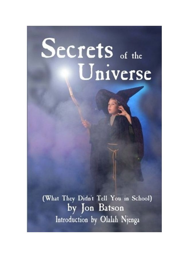Secrets of the Universe: (What They Didn't Tell You in School) paperback english