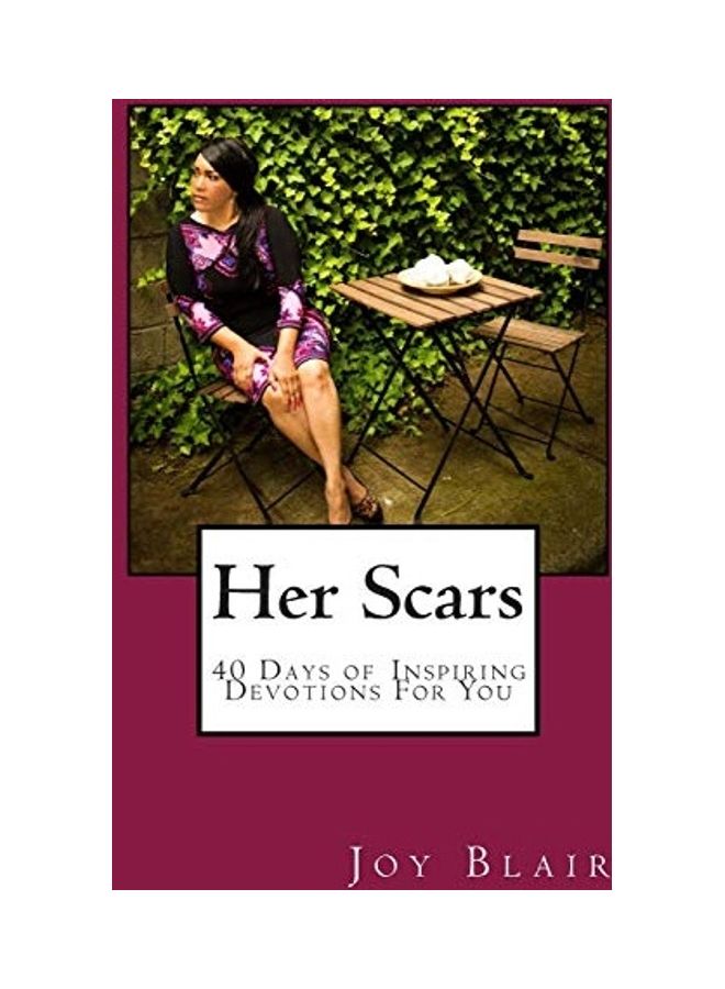Her Scars 40 Days of Inspiring Devotions for you: For Young Ladies In Transition paperback english