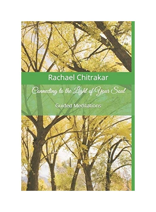 Connecting To The Light Of Your Soul: Guided Meditations paperback english 