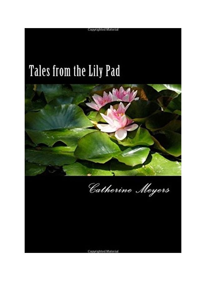 Tales From The Lily Pad Paperback English by Catherine Meyers 