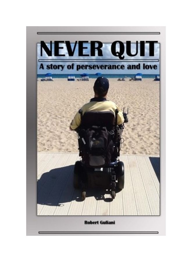 Never Quit: A Story Of Perseverance And Love paperback english 