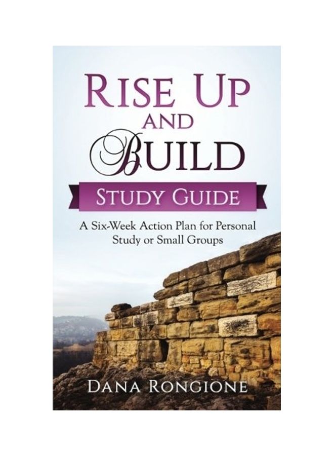 Rise Up And Build Study Guide Paperback English by Dana Rongione 
