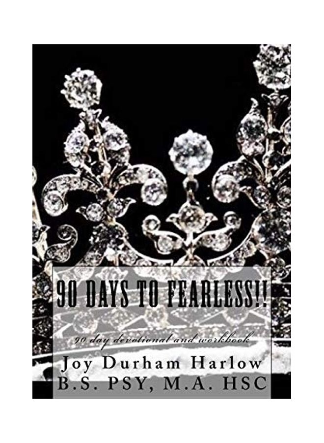 90 Days To ...Fearless! Paperback English by Joy Durham Harlow