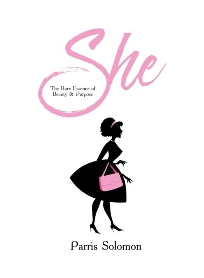 She: The Rare Essence Of Beauty & Purpose paperback english 
