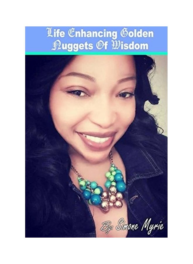 Life Enhancing Golden Molden Nuggets of Wisdom Paperback English by Simone Myrie 