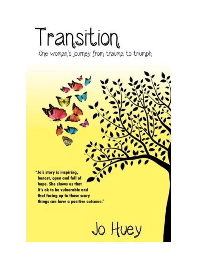 Transition: One Woman's Journey From Trauma To Triumph paperback english 
