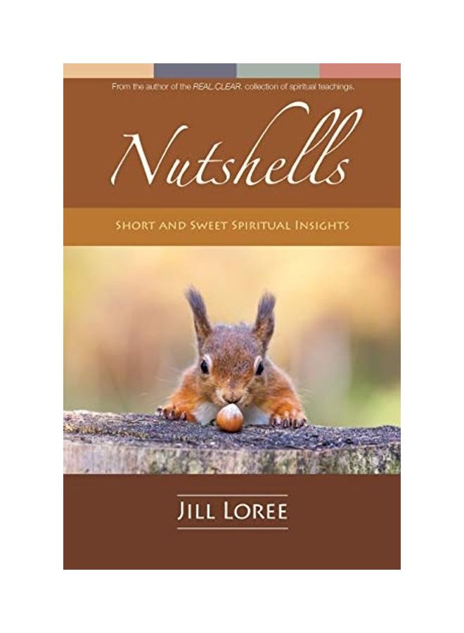 Nutshells: Short And Sweet Spiritual Insights Paperback English by Jill Loree 