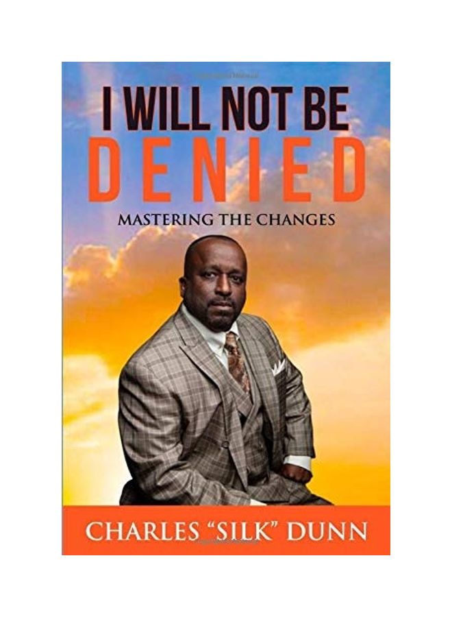 I Will Not Be Denied: Mastering The Changes paperback english 