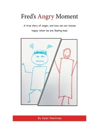 Fred's Angry Moment: A True Story Of Anger, And How We Can Choose Happy When We Are Feeling Mad paperback english - v1613693005/N44622927A_1