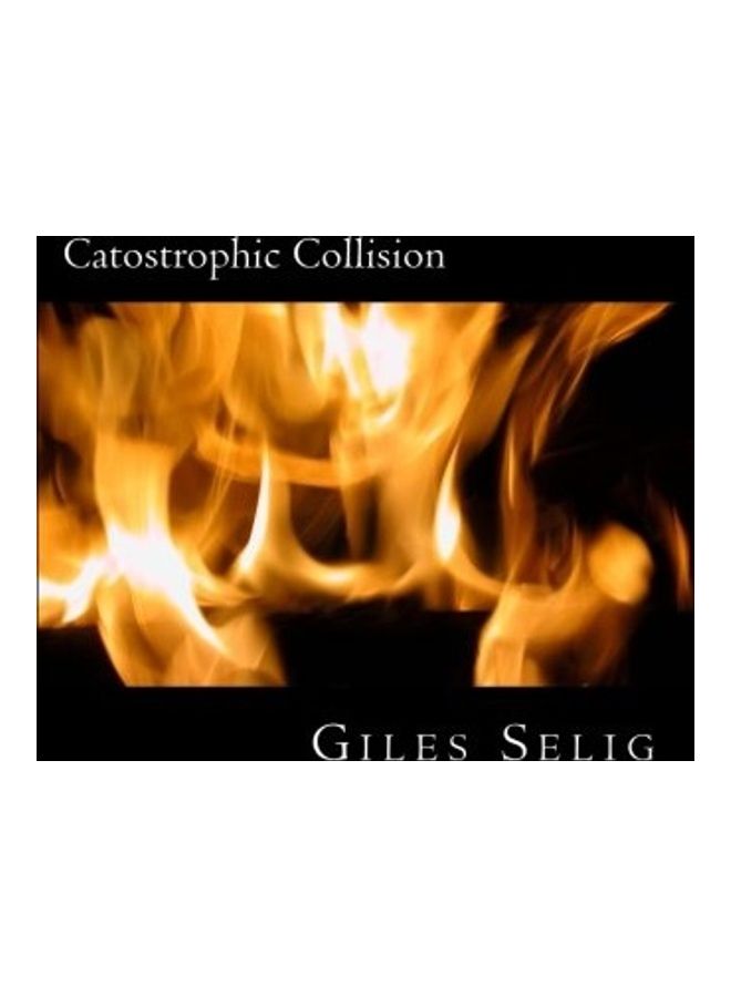 Catostrophic Collision Paperback English by Giles Selig 