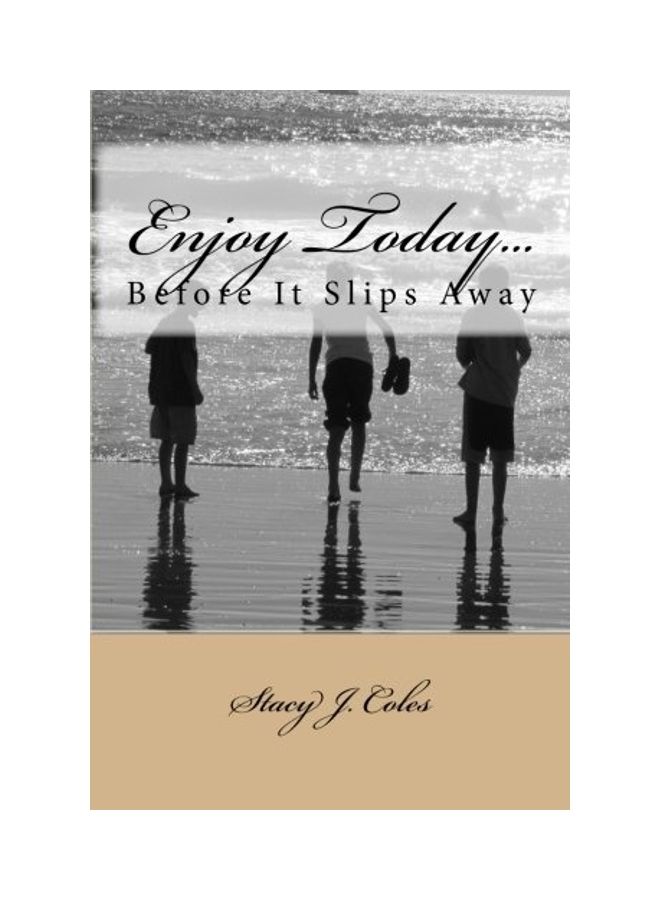 Enjoy Today...Before It Slips Away paperback english 