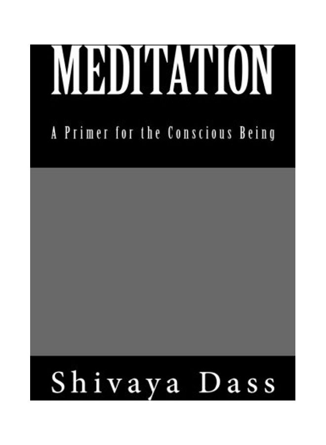 Meditation: A Primer for the Conscious Being paperback english 