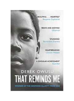 That Reminds Me : Winner Of The Desmond Elliott Prize 2020 Paperback English by Derek Owusu - 2020 