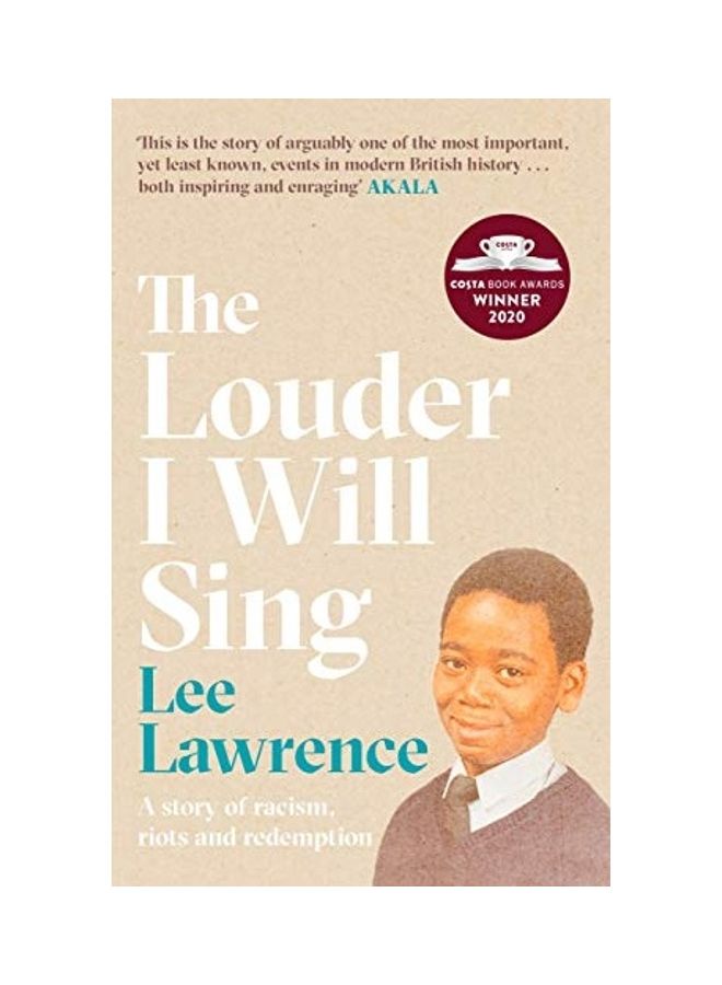 The Louder I Will Sing: A Story Of Racism, Riots And Redemption paperback english - 2021