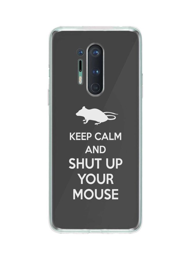 ستايلايزد غطاء حماية كلاسيك بطبعة عبارة "Shut Up Your Mouse" لهاتف ون بلس 8 برو أسود - Image 1