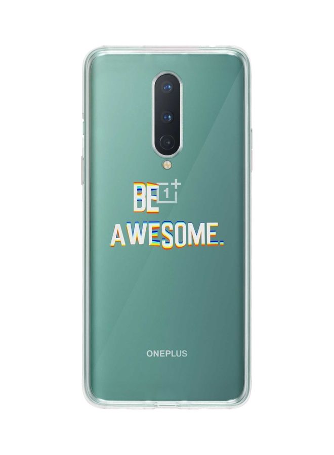 Stylizedd Be Awesome Classic Case Cover For Oneplus 8 Clear - Image 1