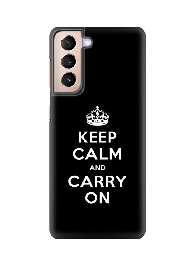 Keep Calm And Carry On Case Cover For Samsung Galaxy S21 Plus 5G Black