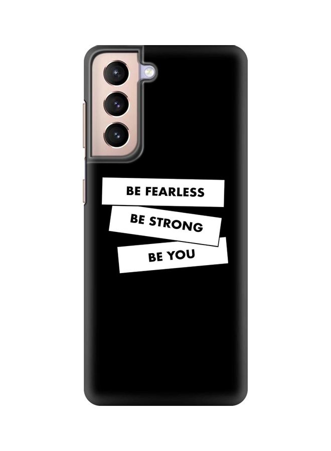 Stylizedd Fearless, Strong, You Case Cover For Samsung Galaxy S21 5G Black/White