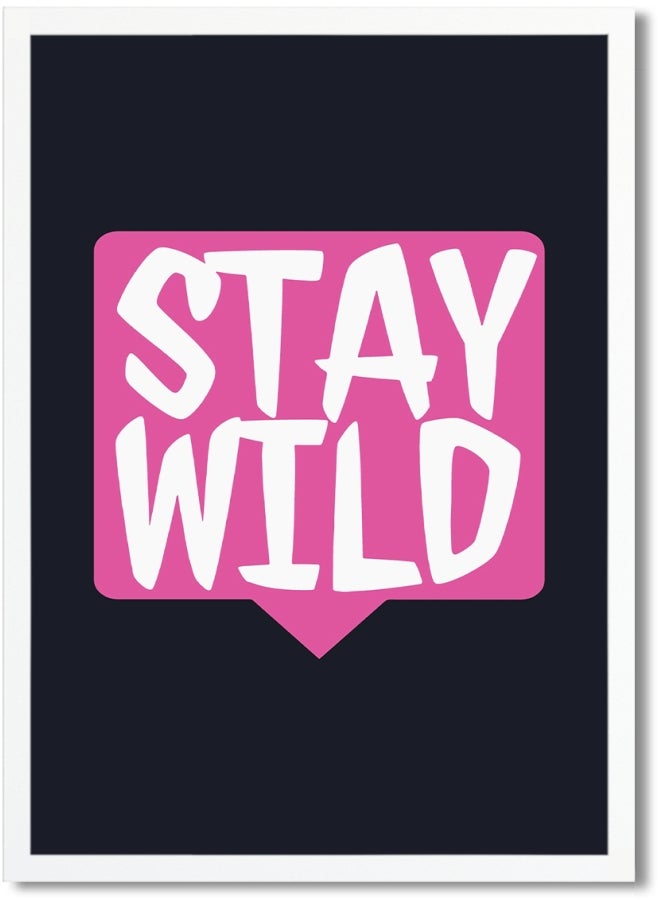 Stay Wild Printed Poster Black/Pink/White  - Image 1