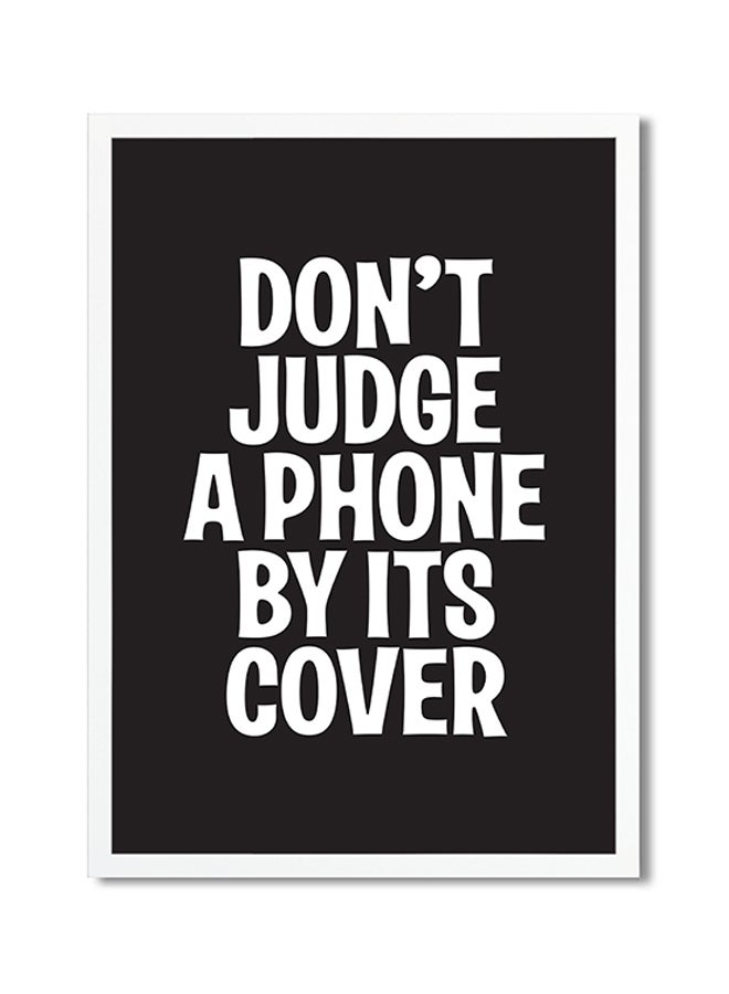 Don't Judge A Phone By Its Cover Themed Poster Black/White 30x20cm 