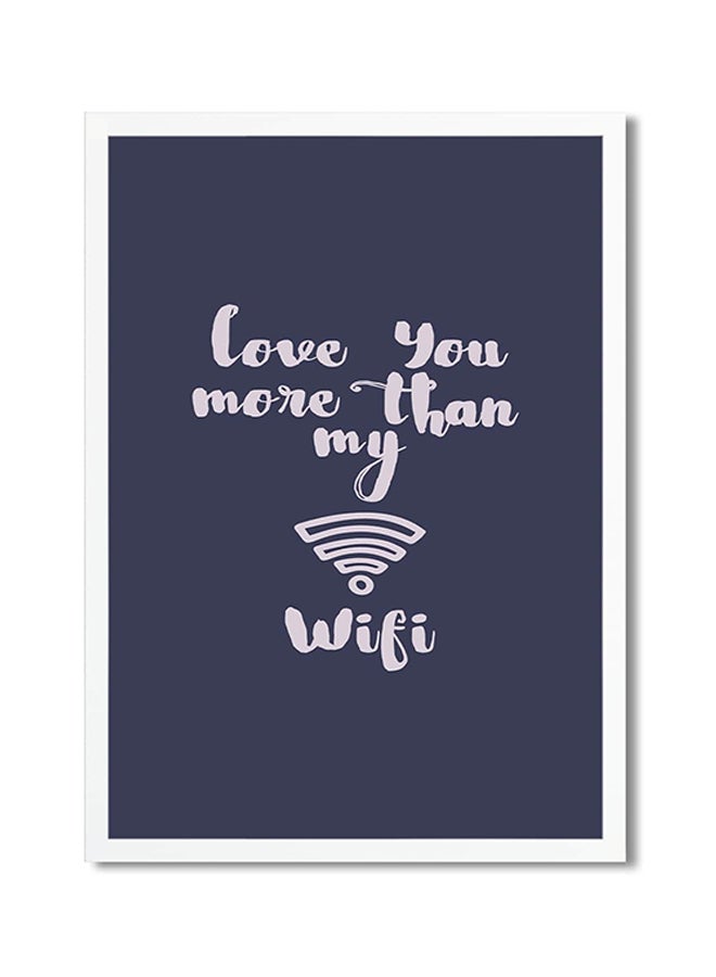 ملصق مطبوع بعبارة "Love You More Than My Wifi" أزرق/ وردي 45x30سم