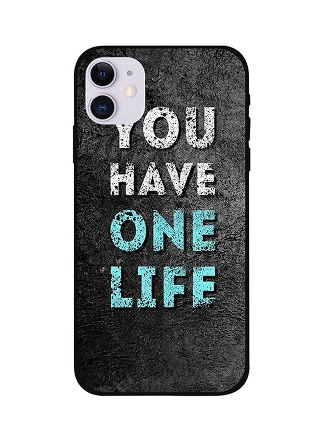 غطاء حماية واق مطبوع عليه عبارة "You Have One Life" لهاتف آيفون 12" متعدد الألوان