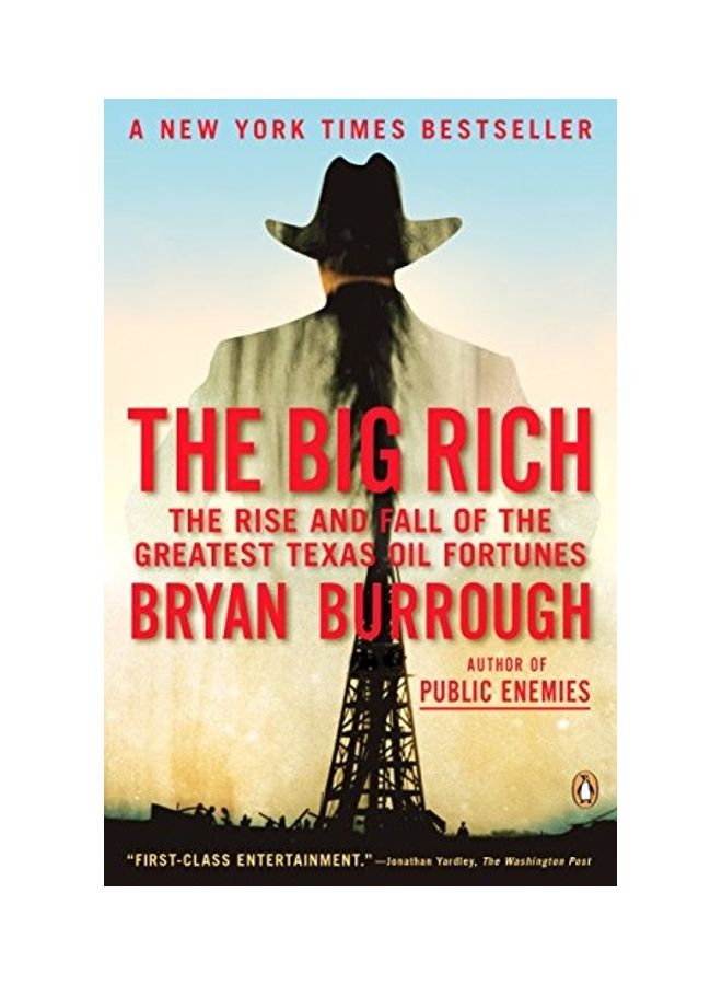 The Big Rich: The Rise And Fall Of The Greatest Texas Oil Fortunes Paperback English by Bryan Burrough - 38535 