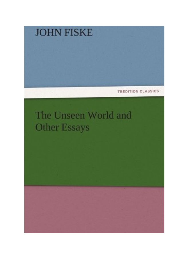 The Unseen World And Other Essays paperback english