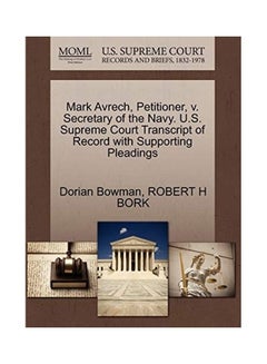 Mark Avrech, Petitioner, V. Secretary of the Navy. U.S. Supreme Court Transcript of Record with Supporting Pleadings paperback english