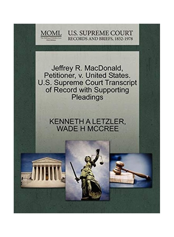 null - Jeffrey R. MacDonald, Petitioner, V. United States. U.S. Supreme Court Transcript of Record with Supporting Pleadings Paperback English by Kenneth A. Letzler - Image 1
