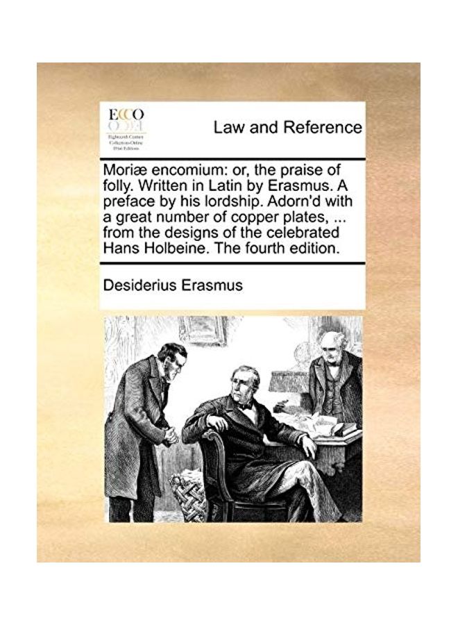 null - Moriae Encomium: Or, the Praise of Folly. Written in Latin by Erasmus. a Preface by His Lordship. Adorn'd with a Great Number of Copper Plates paperback english - Image 1